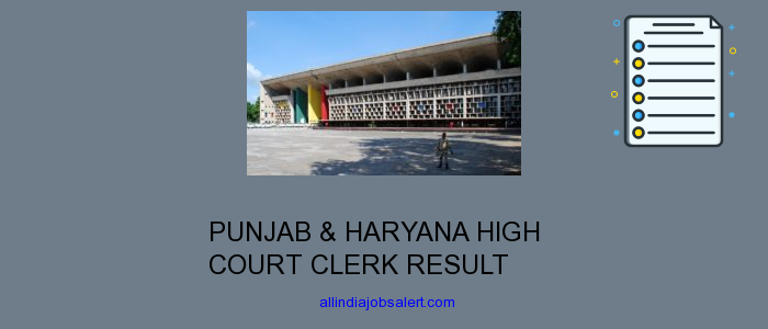 Punjab & Haryana High Court Clerk Result