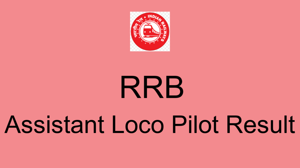 Rrb Assistant Loco Pilot Result