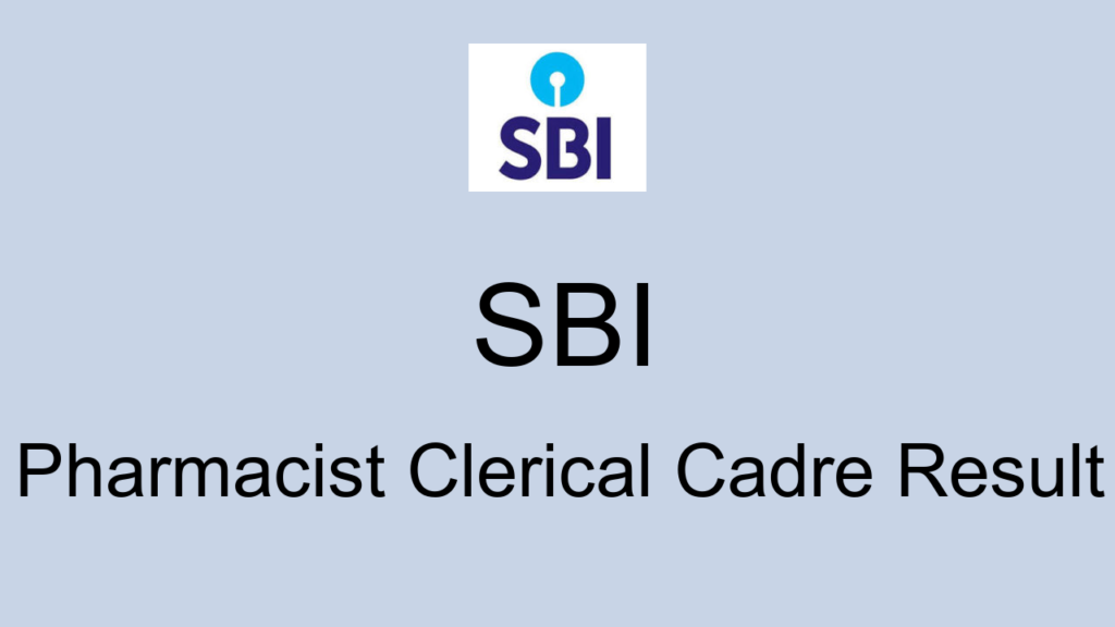 Sbi Pharmacist Clerical Cadre Result