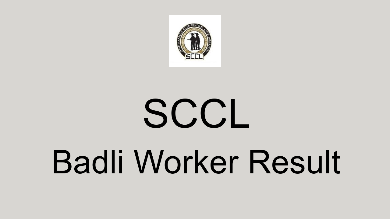 SCCL Badli Worker Result 2022 Cut Off Marks, Merit List