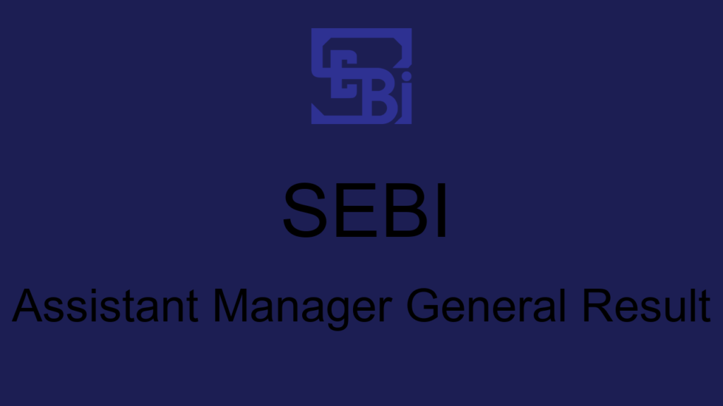 Sebi Assistant Manager General Result
