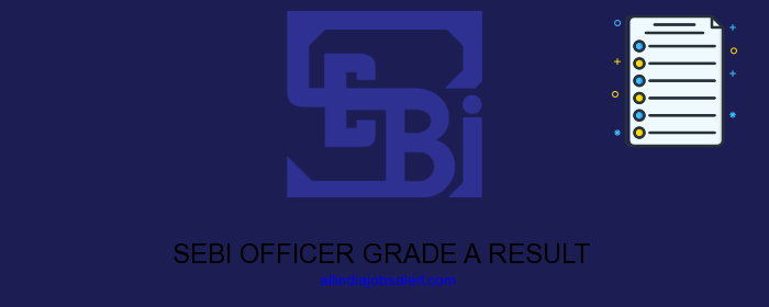 Sebi Officer Grade A Result