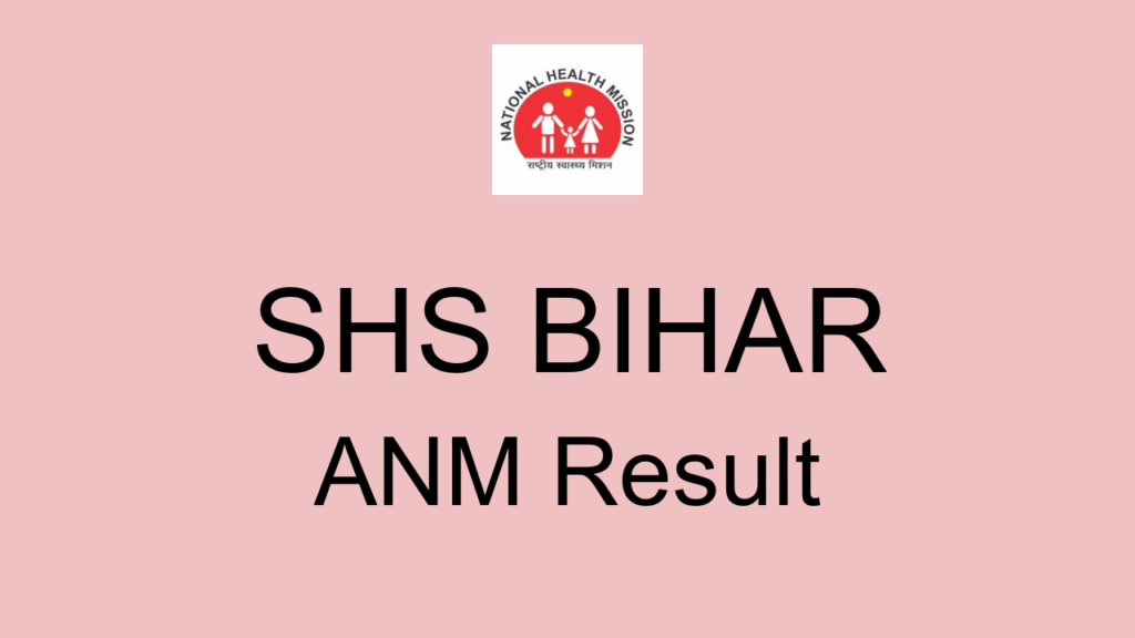 Shs Bihar Anm Result