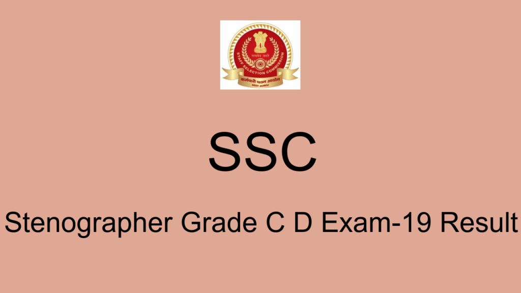 Ssc Stenographer Grade C D Exam 19 Result