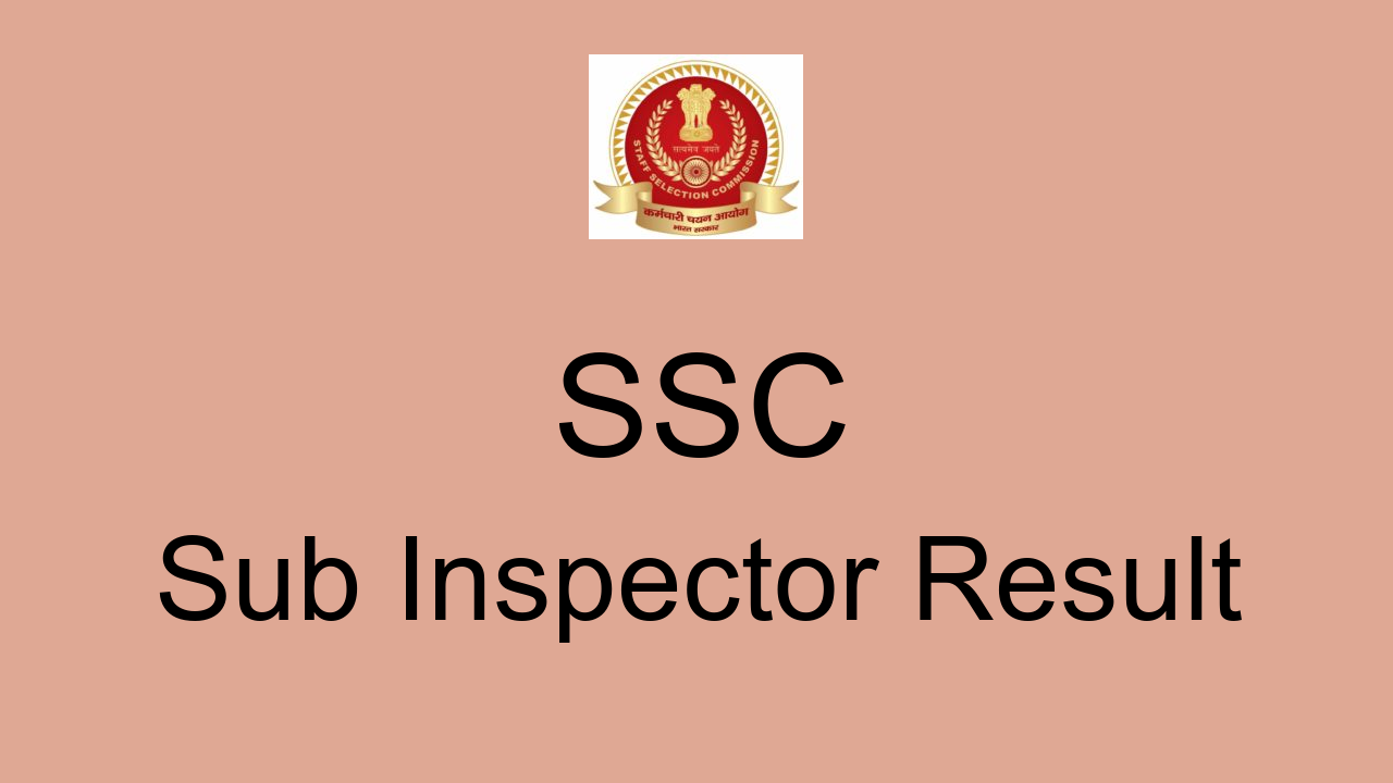 ssc-sub-inspector-exam-20-result-2022-cut-off-marks-merit-list