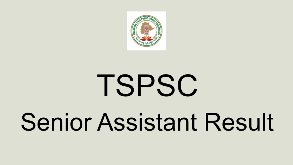 Tspsc Senior Assistant Result