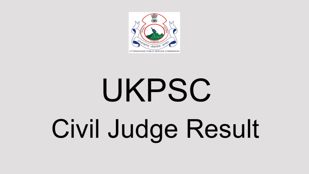 Ukpsc Civil Judge Result