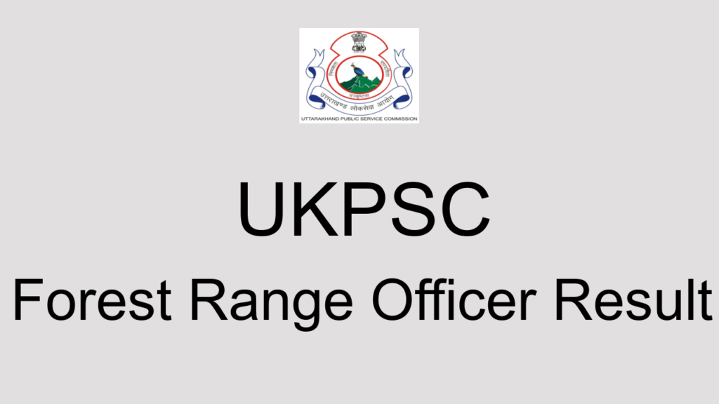 Ukpsc Forest Range Officer Result