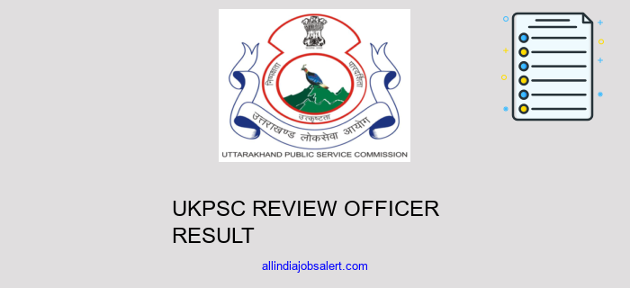 Ukpsc Review Officer Result