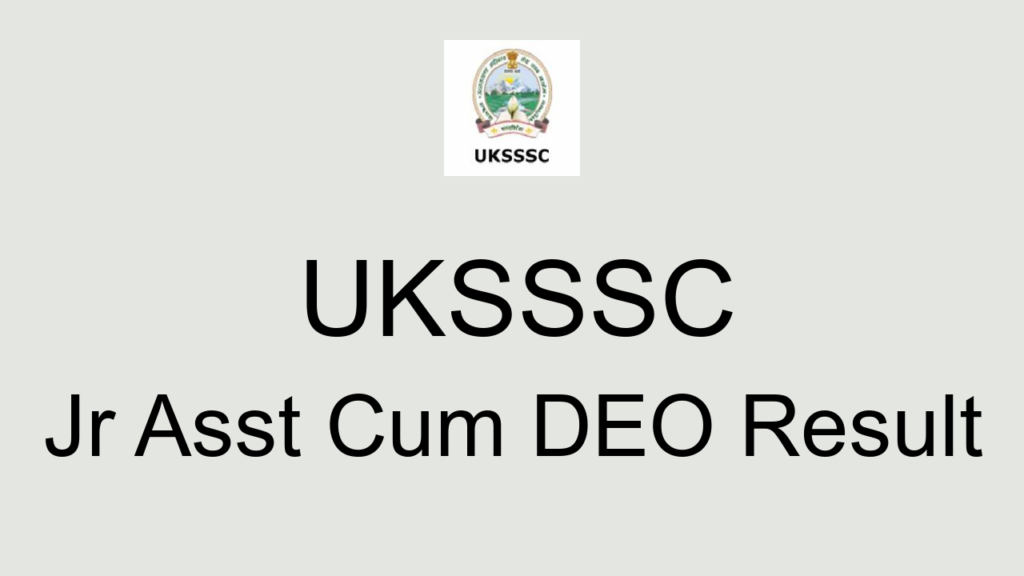 Uksssc Jr Asst Cum Deo Result