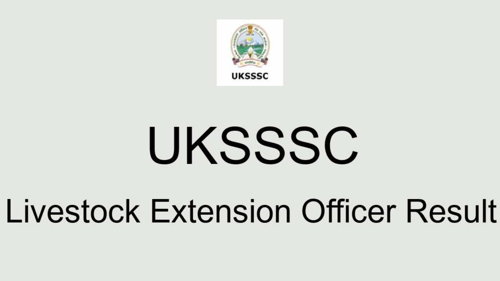 Uksssc Livestock Extension Officer Result