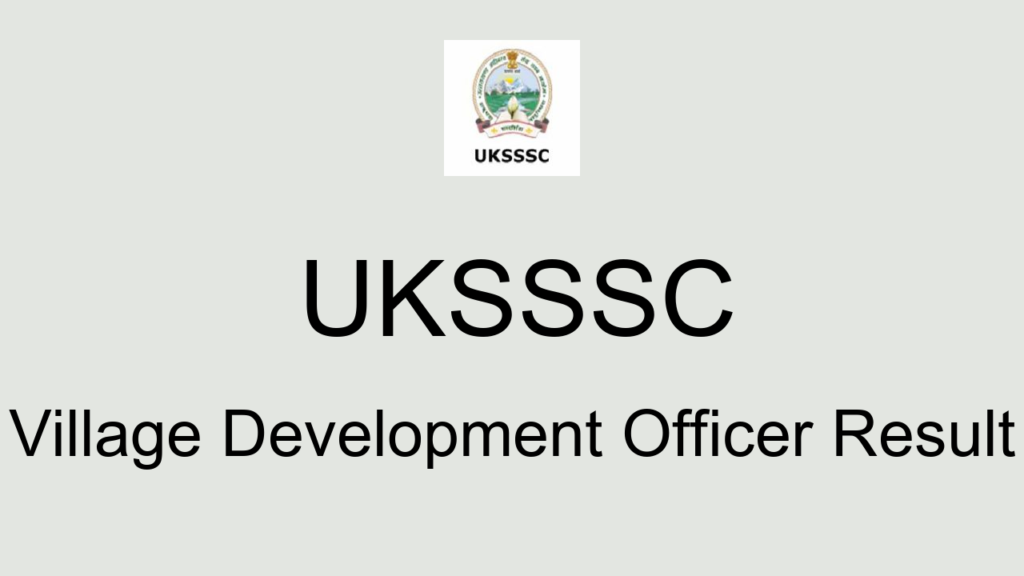 Uksssc Village Development Officer Result