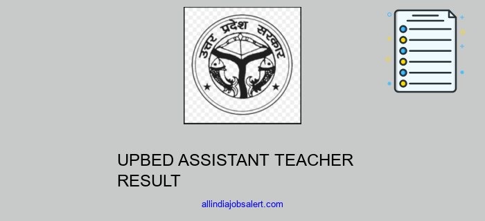 Upbed Assistant Teacher Result