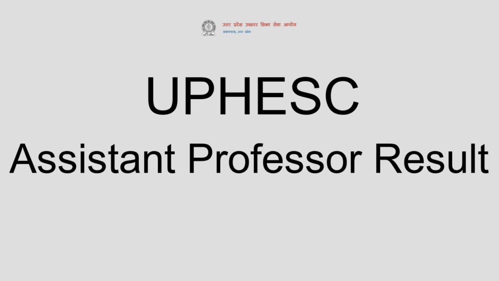 Uphesc Assistant Professor Result
