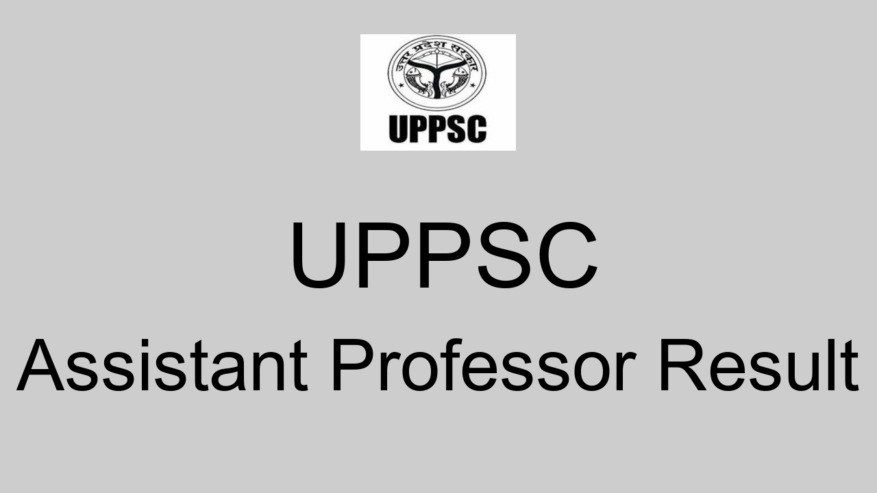 Uppsc Assistant Professor Result