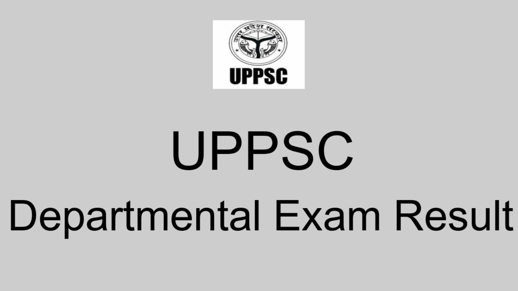 Uppsc Departmental Exam Result