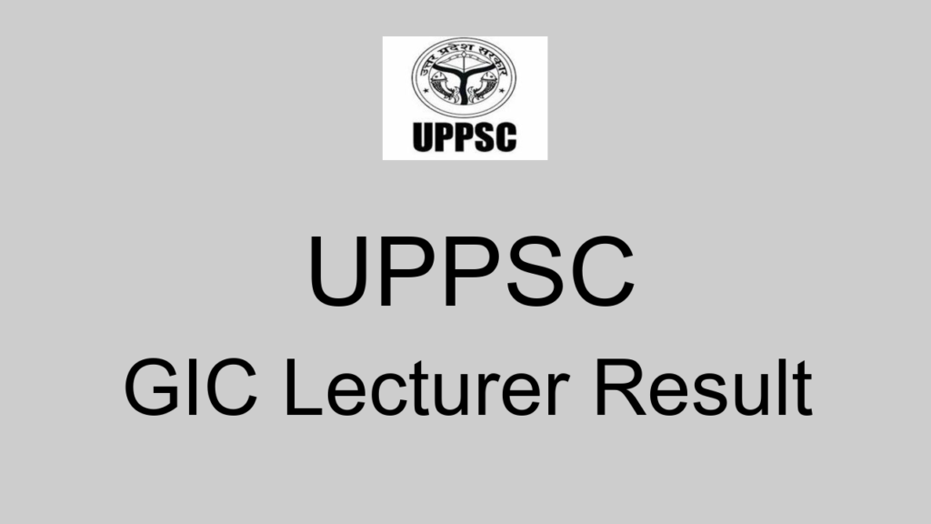Uppsc Gic Lecturer Result