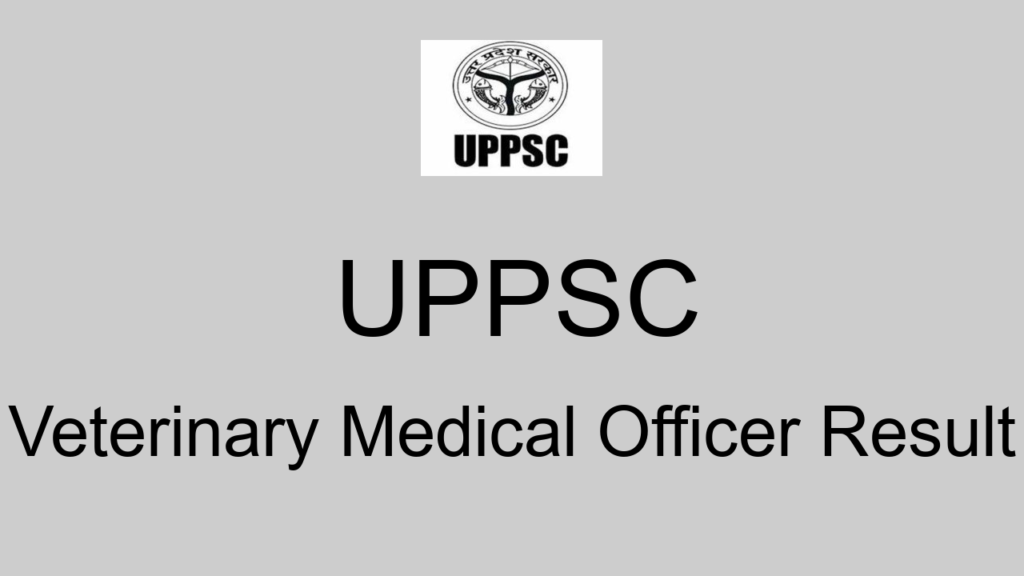 Uppsc Veterinary Medical Officer Result