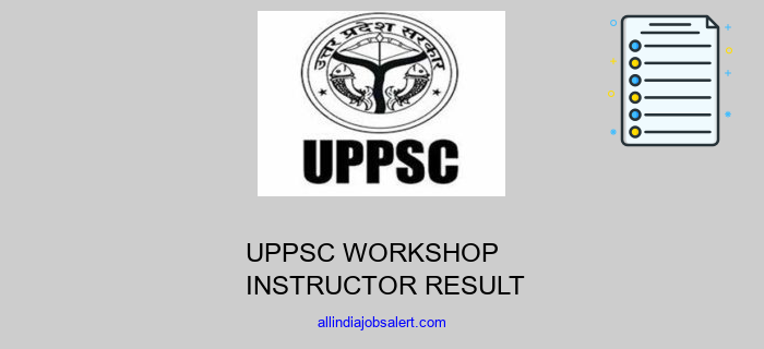 Uppsc Workshop Instructor Result