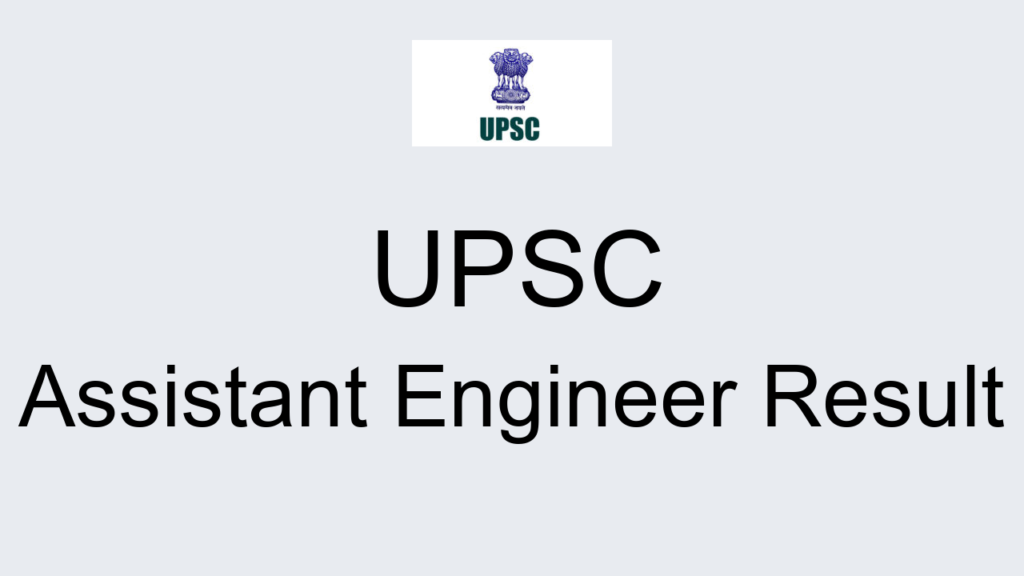 Upsc Assistant Engineer Result