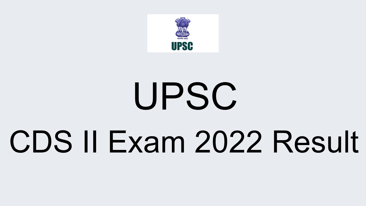 upsc-cds-ii-exam-result-2022-cut-off-marks-merit-list