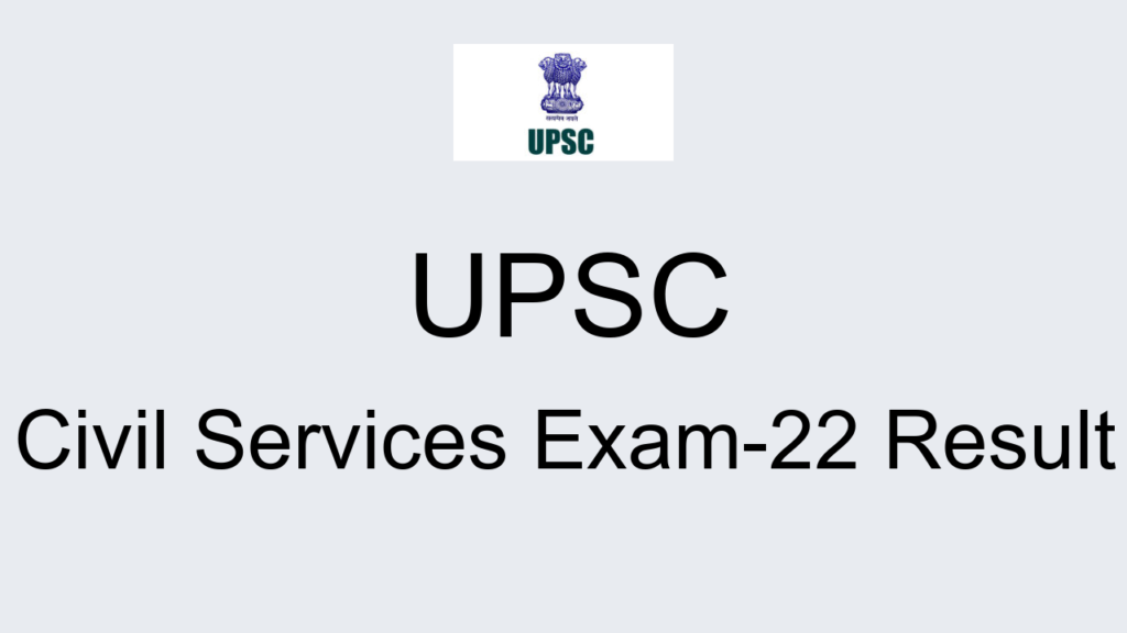 Upsc Civil Services Exam 22 Result