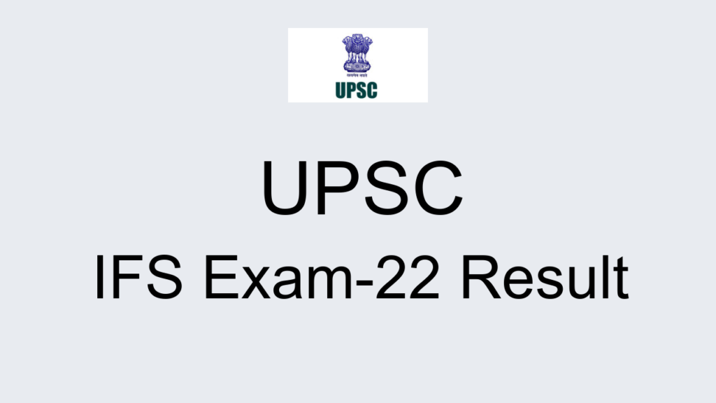 Upsc Ifs Exam 22 Result