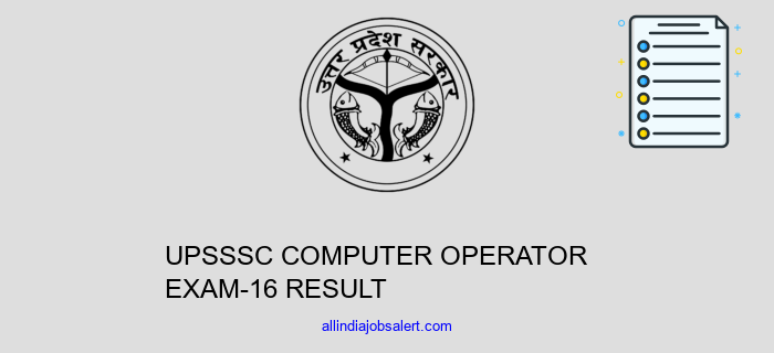 Upsssc Computer Operator Exam 16 Result