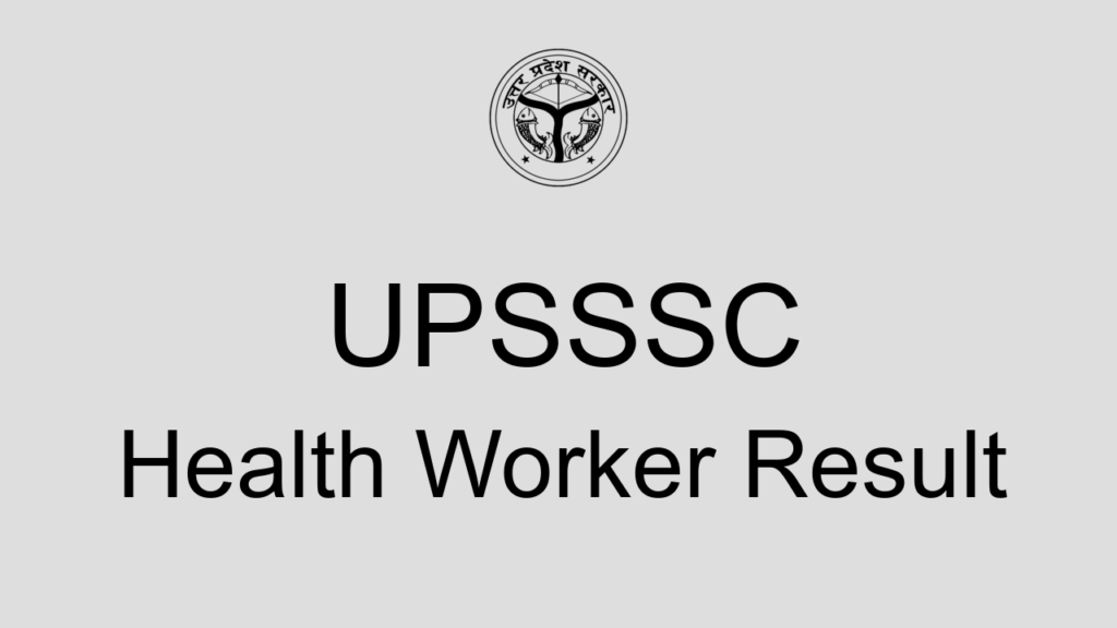 Upsssc Health Worker Result