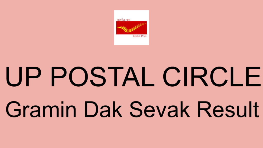 Up Postal Circle Gramin Dak Sevak Result