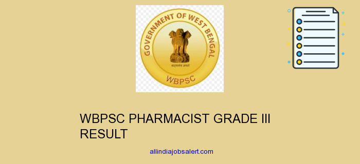 Wbpsc Pharmacist Grade Iii Result