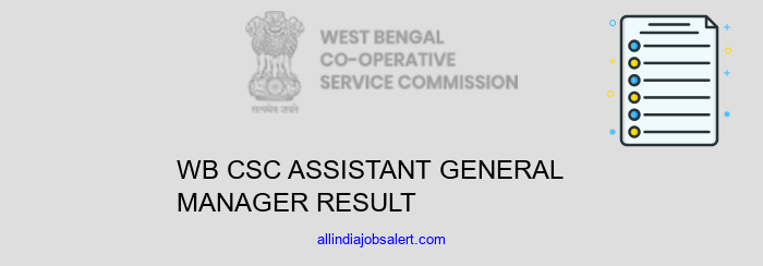 Wb Csc Assistant General Manager Result