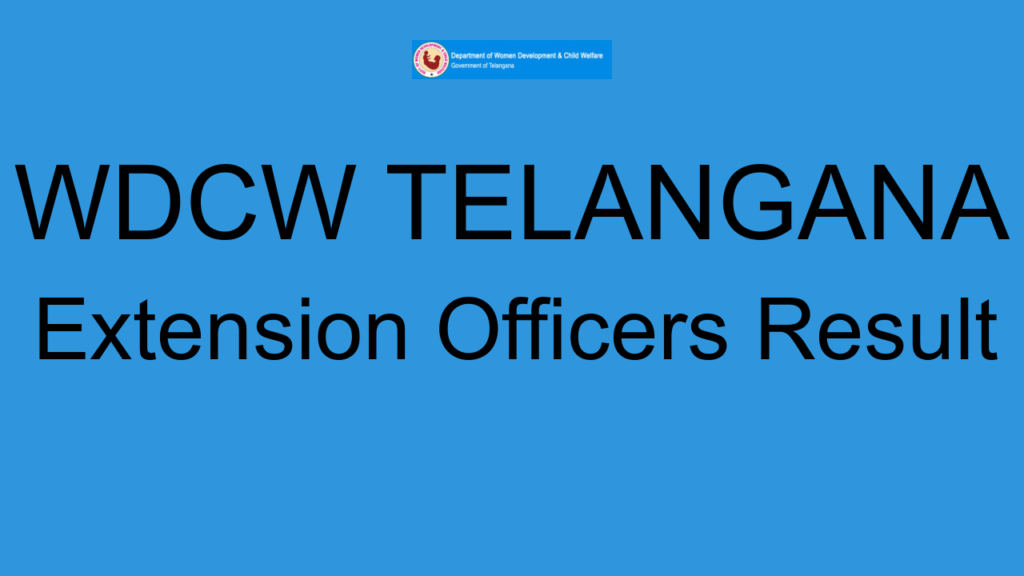 Wdcw Telangana Extension Officers Result