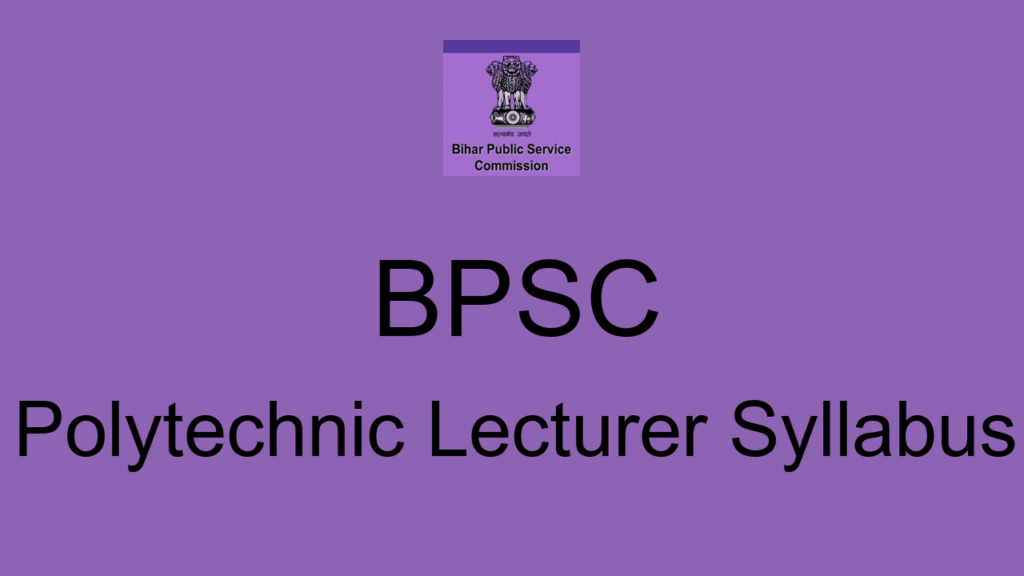 Bpsc Polytechnic Lecturer Syllabus