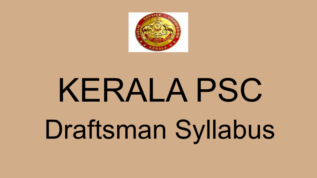Kerala Psc Draftsman Syllabus