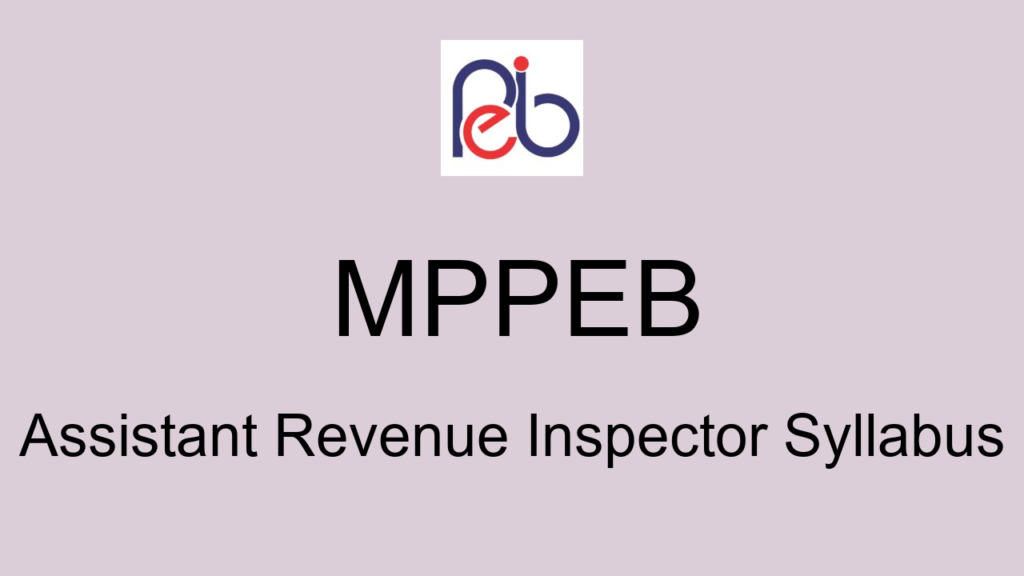 Mppeb Assistant Revenue Inspector Syllabus