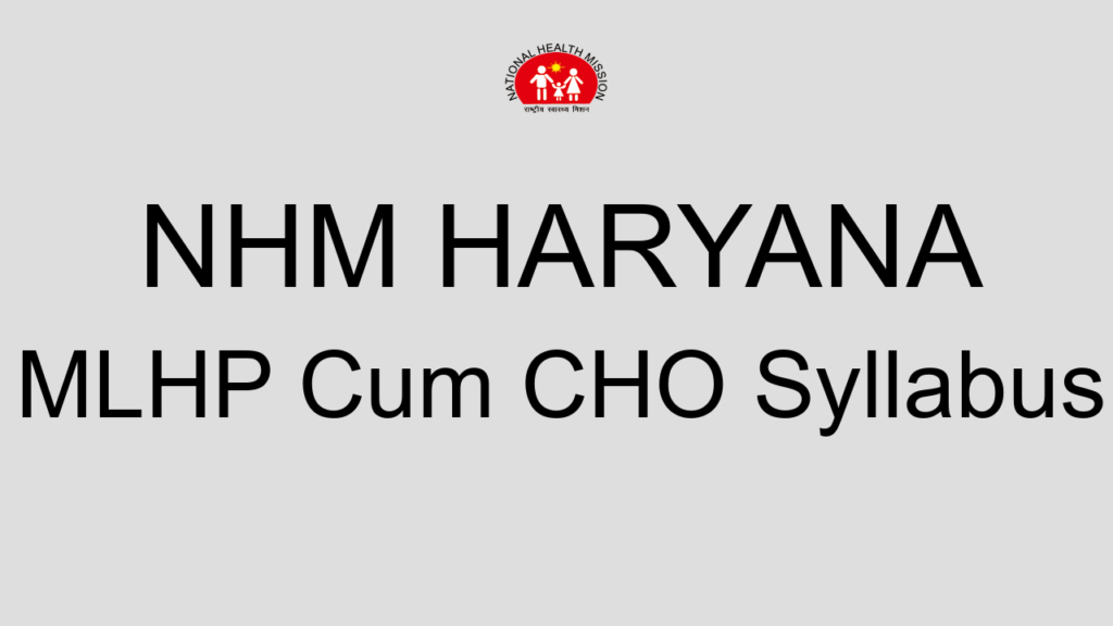 Nhm Haryana Mlhp Cum Cho Syllabus