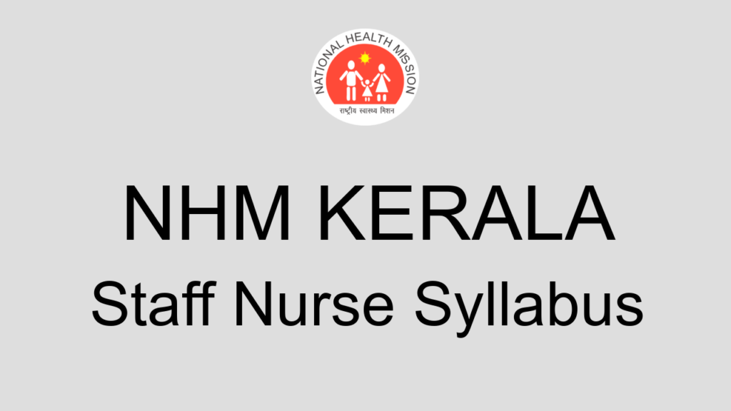 Nhm Kerala Staff Nurse Syllabus