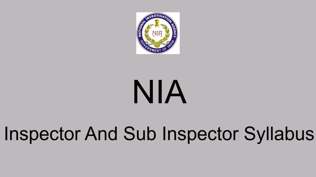 Nia Inspector And Sub Inspector Syllabus