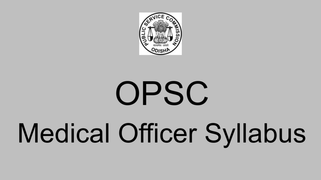 Opsc Medical Officer Syllabus