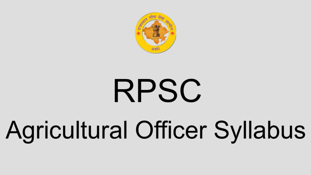 Rpsc Agricultural Officer Syllabus