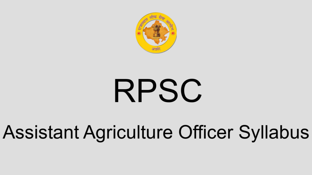 Rpsc Assistant Agriculture Officer Syllabus