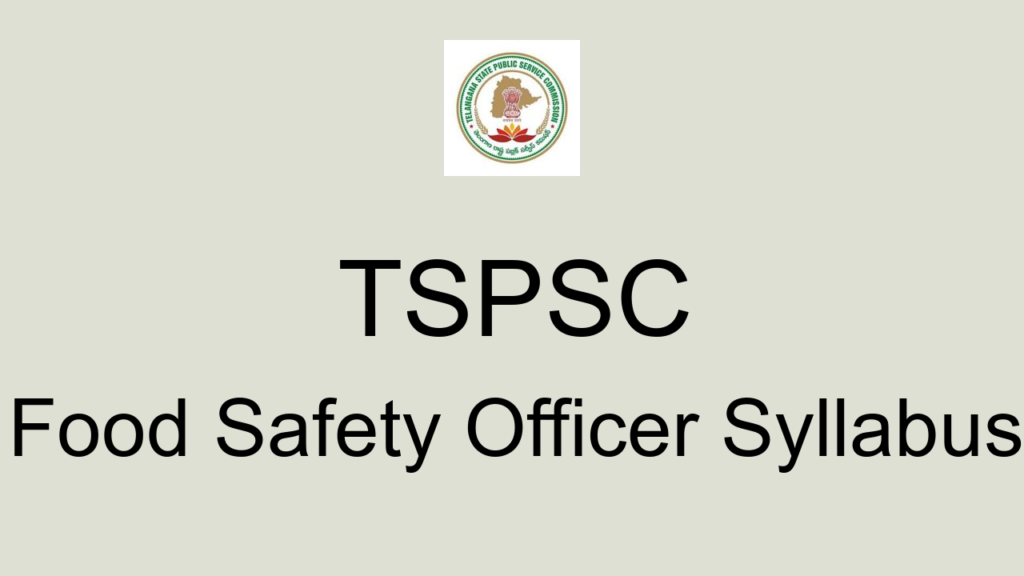 Tspsc Food Safety Officer Syllabus