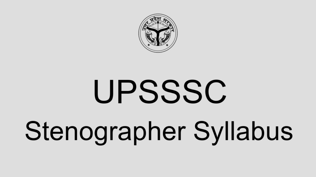 Upsssc Stenographer Syllabus